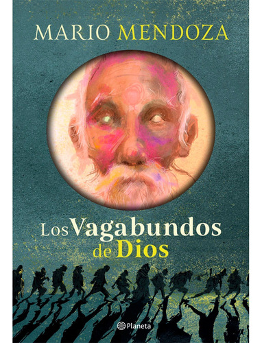 Los Vagabundos De Dios, Mario Mendoza