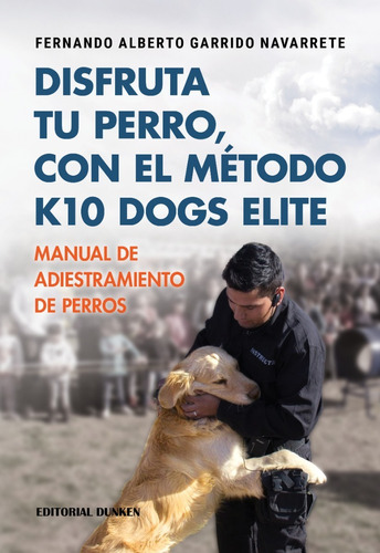 Disfruta Tu Perro Con El Método K10 Dogs Elite