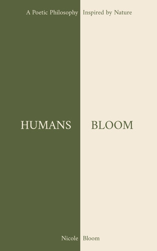 Libro:  Humans Bloom: A Poetic Philosophy Inspired By Nature