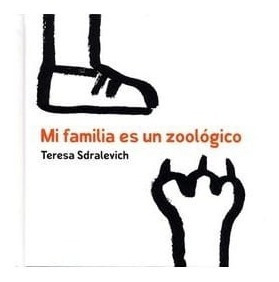 Mi Familia Es Un Zoologico (fce)