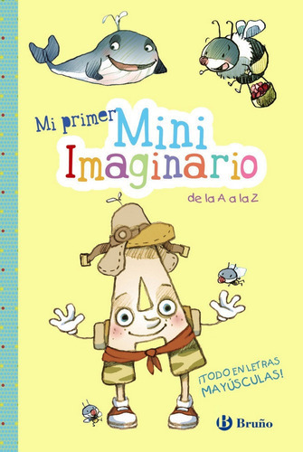 Mi primer MiniImaginario de la A a la Z, de López Ávila, Pilar. Editorial Bruño, tapa dura en español