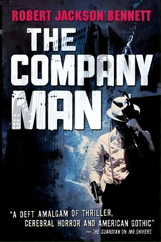 The Company Man, De Robert Jackson Bennett. Editorial Orbit, Tapa Blanda En Inglés