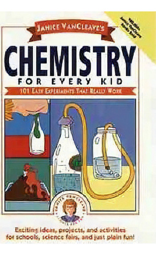 Janice Vancleave's Chemistry For Every Kid, De Janice Vancleave. Editorial John Wiley Sons Inc, Tapa Dura En Inglés