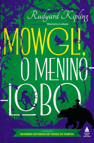 Mowgli, O Menino-lobo, De Rudyard Kipling. Editora Nova Fronteira / Grupo Ediouro, Capa Mole Em Português