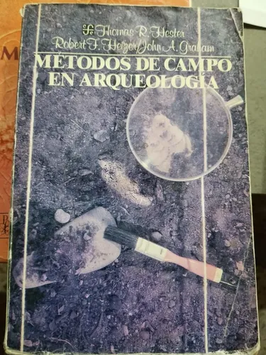 Thomas R Hester A5 Métodos De Campo En Arqueología Thomas R. Hester | MercadoLibre