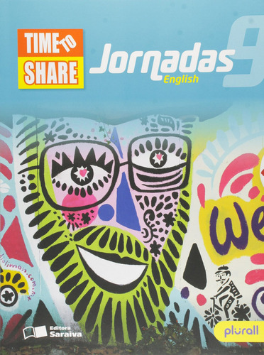 Jornadas English - Time to share - 9ºano, de Editora Saraiva. Jornadas Editorial Saraiva Didáticos em português, 2016