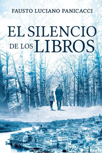 Libro: El Silencio De Los Libros (spanish Edition)