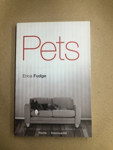 Pets- Erica Fudge /s