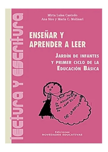 Enseñar Y Aprender A Leer - Castedo - Novedades Educativas