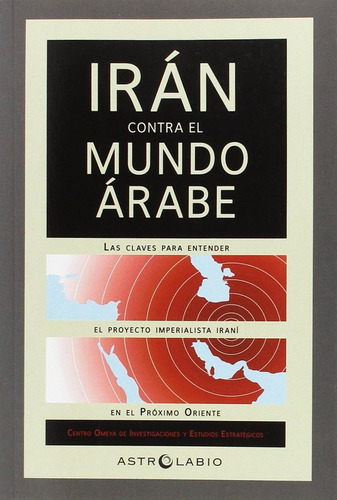 Iran Contra El Mundo Arabe - Aa Vv