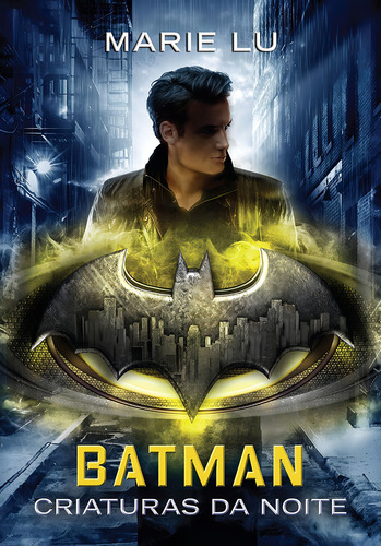 Batman: Criaturas da Noite (Lendas da DC – Livro 2), de Lu, Marie. Editorial Editora Arqueiro Ltda., capa mole em português, 2018