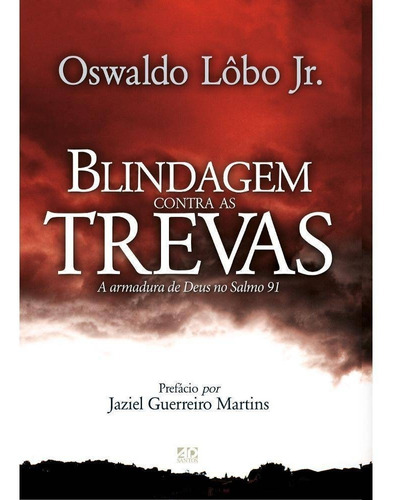 Blindagem Sobre As Trevas Livro Oswaldo Lôbo Jr