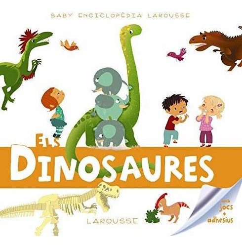 Baby Enciclopèdia. Els Dinosaures (larousse - Infantil / Juv