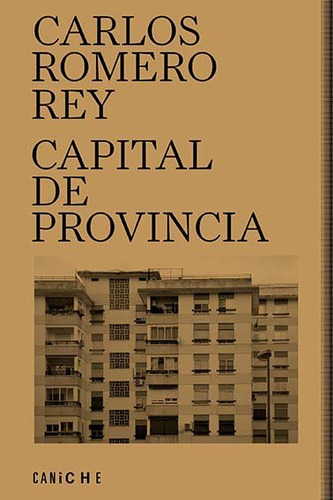 Capital De Provincia - Romero Rey  Carlos