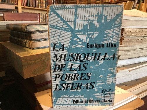 Enrique Lihn La Musiquilla De Las Pobres Esferas 1ra Edic