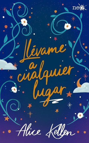 Libro: Llévame A Cualquier Lugar. Kellen, Alice. Plataforma 