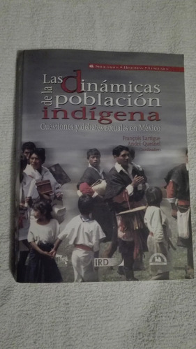 Libro Las Dinámicas De La Población Indígena, Francois Larti