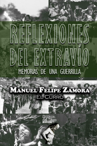 Reflexiones Del Extravío: Memorias De Una Guerrilla (, De Zamora, Manuel Felipe. Editorial Oem, Tapa Dura En Español