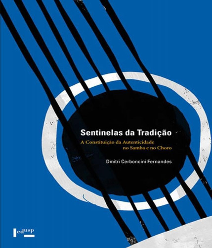 Sentinelas Da Tradicao, De Fernandes, Dmitri Cerboncini. Editora Edusp, Capa Mole, Edição 1 Em Português