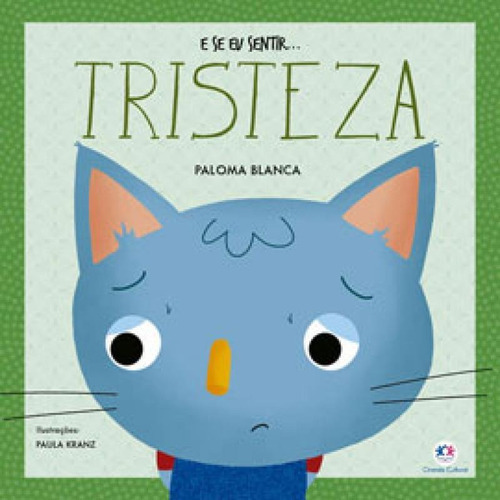 E Se Eu Sentir... Tristeza, De Alves Barbieri, Paloma Blanca. Editora Ciranda Cultural, Capa Mole Em Português