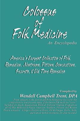 Libro Colossus Of Folk Medicine - Wendell Campbell Trent