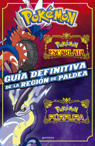 POKEMON - GUIA DEFINITIVA REGION PALDEA, de THE POKEMON COMPANY. Editorial Montena, tapa blanda en español, 2023