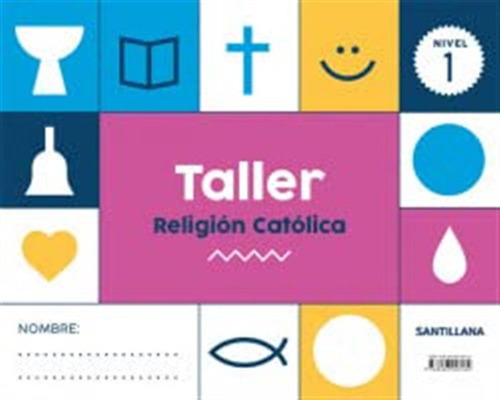 Taller Religion Catolica Nivel 1 - 9788468058184 -talleres-