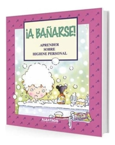 Libro A Bañarse ! Aprender Sobre Higiene Personal