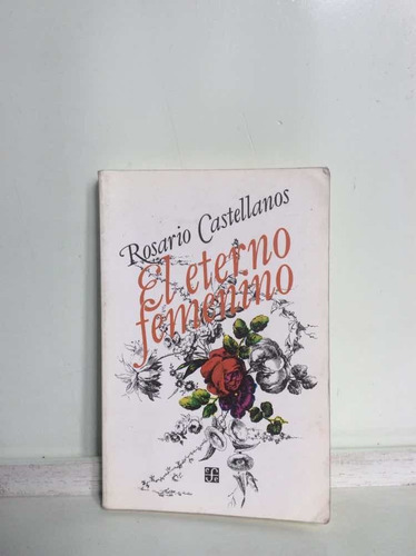 El Eterno Femenino - Rosario Castellanos - Feminismo