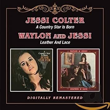 Colter Jessi Country Star Is Born / Leather & Lace  Cd
