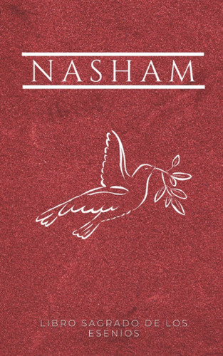 Libro Nasham:  Sagrado De Los Esenios (spanish Edition) Lrp2