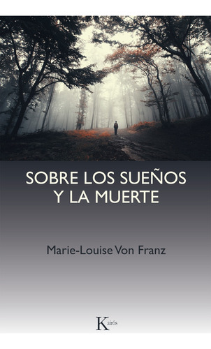 Sobre Los Sueños Y La Muerte - Marie-louise Von Franz