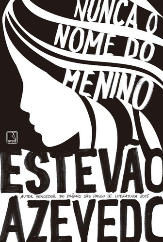 Nunca o nome do menino, de Azevedo, Estevão. Editora Record Ltda., capa mole em português, 2016