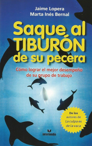 Libro Saque Al Tiburón De Su Pecera | Jaime Lopera Y Marta I