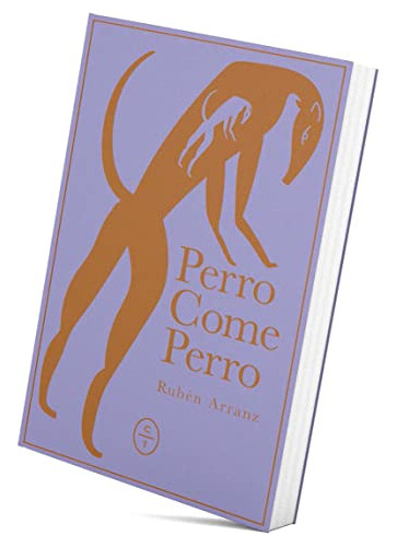 Libro Perro Come Perro De Arrán Rubén