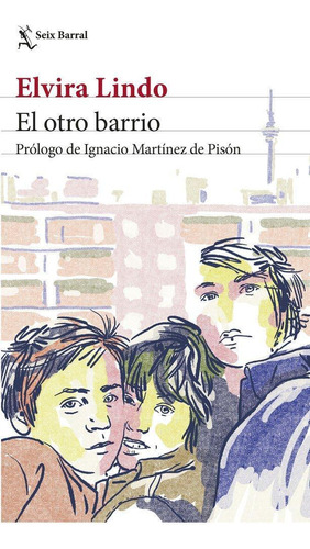 Libro: El Otro Barrio. Elvira Lindo. Seix Barral