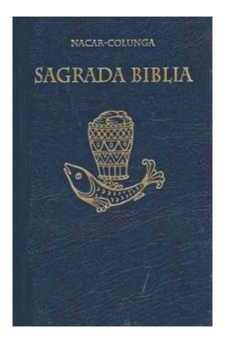 Sagrada Biblia Nácar Colunga - Edición Popular - Tapa Dura