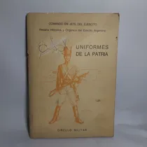 Comprar Uniformes De La Patria. Circulo Militar. Ian2490