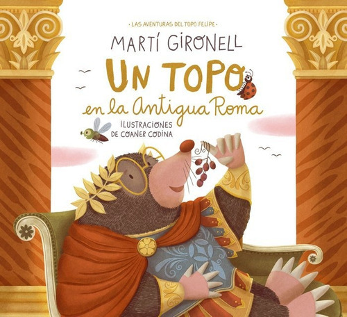 Un Topo En La Antigua Roma, De Gironell, Marti. Editorial Destino Infantil & Juvenil, Tapa Dura En Español