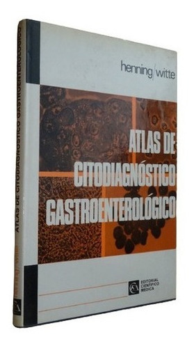 Atlas De Citodiagnóstico Gastroenterológico. Henning &-.