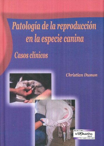 Libro Patología De La Reproducción En La Especie Canina De C