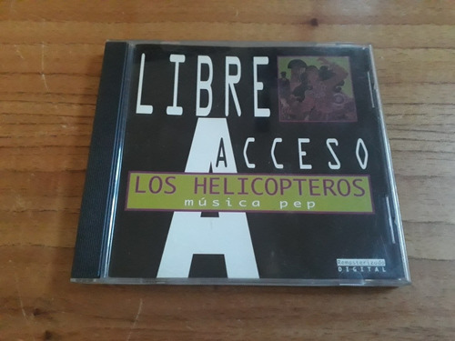 Los Helicópteros.  Música Pep. Libre Acceso. 1997. Polydor 