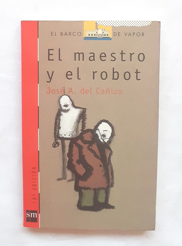 El Maestro Y El Robot Jose A. Del Cañizo Libro Original 