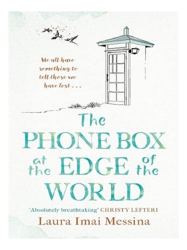 The Phone Box At The Edge Of The World (hardback) - La. Ew03