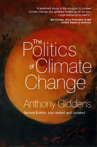 The Politics Of Climate Change, De Anthony Giddens. Editorial Polity Press, Tapa Blanda En Inglés