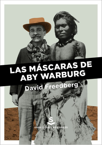 Mascaras De Aby Warburg,las - Freedberg,david