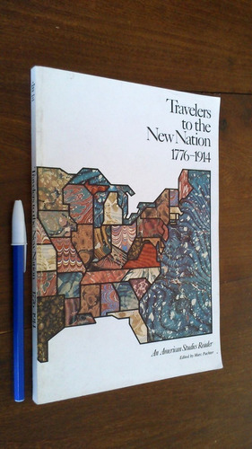 Travelers To The New Nation 1776 - 1914 - Marc Pachter