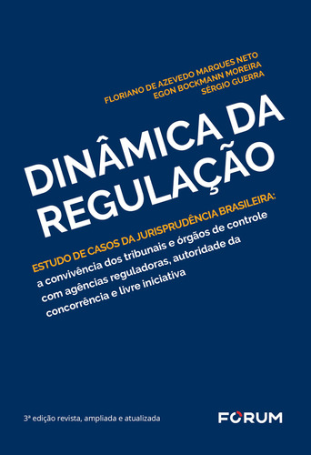 Dinâmica Da Regulação - 03ed/23, De De Azevedo Marques Neto, Floriano; Bockmann Moreir. Editora Forum Em Português