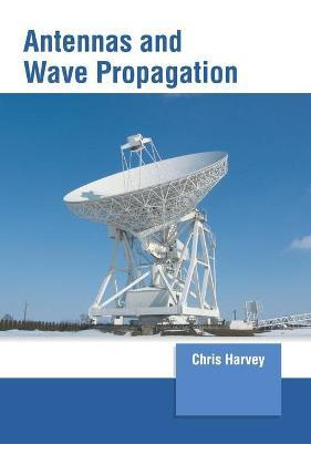Libro Antennas And Wave Propagation - Chris Harvey