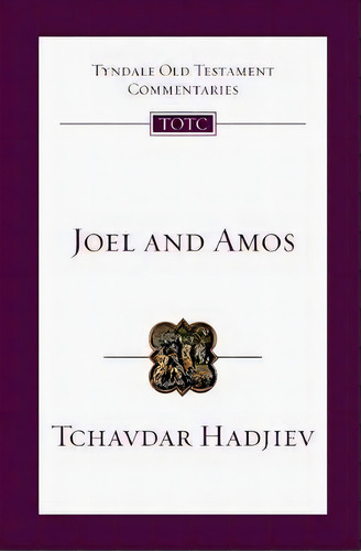Joel And Amos, De Tchavdar S Hadjiev. Editorial Ivp Academic, Tapa Blanda En Inglés